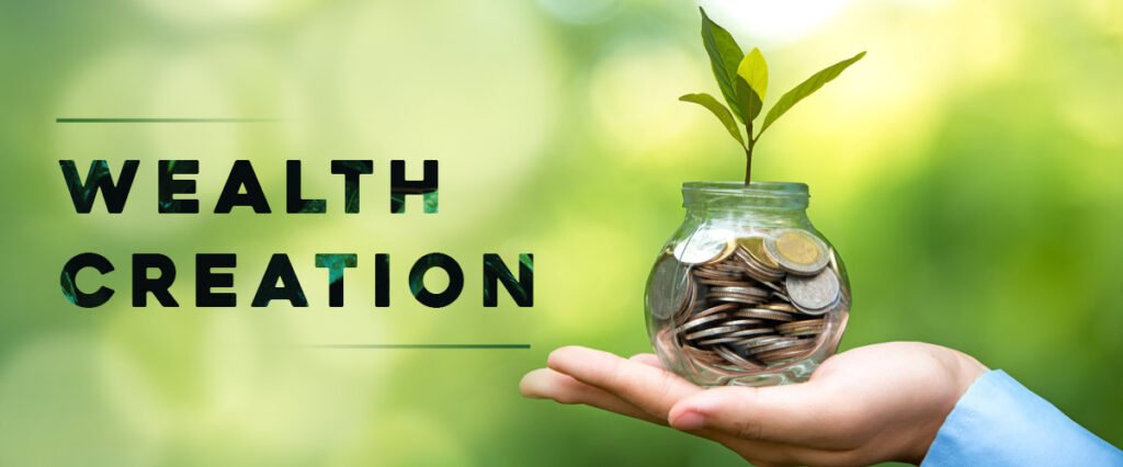 Wealth Creation means saving up for money