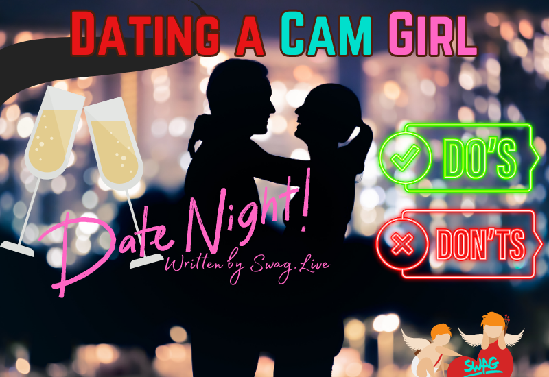 Dating a Cam Girl