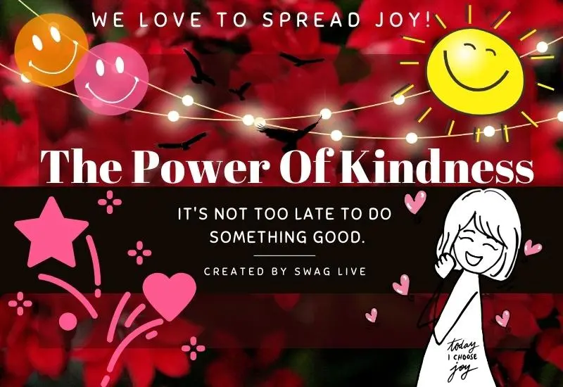 The Power of Kindness + 30 amazing tips