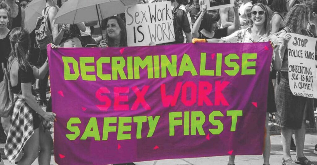Sex Workers need to be decriminalized